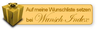 Auf die Wunschliste bei wunsch-index.de Auf die Wunschliste bei wunsch-index.de